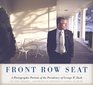 Front Row Seat A Photographic Portrait of the Presidency of George W Bush