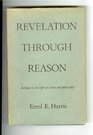 Revelation Through Reason Religion in the Light of Science and Philosophy