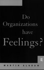 Do Organizations Have Feelings