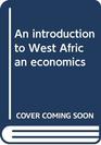 An introduction to West African economics
