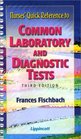 Nurses' Quick Reference to Common Laboratory and Diagnostic Tests