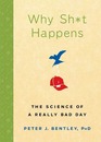 Why Sht Happens The Science of a Really Bad Day