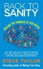Back To Sanity Healing the Madness of Our Minds