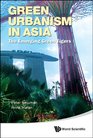 Green Urbanism in Asia The Emerging Green Tigers