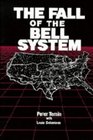 The Fall of the Bell System  A Study in Prices and Politics