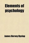 Elements of psychology