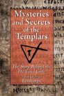 Mysteries and Secrets of the Templars: The Story Behind the Da Vinci Code