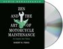 Zen and the Art of Motorcycle Maintenance : An Inquiry Into Values