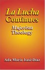 LA Lucha Continues Mujerista Theology