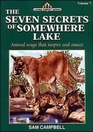 The Seven Secrets of Somewhere Lake Animal Ways That Inspire and Amaze