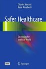 Safer Healthcare Strategies for the Real World