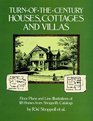 TurnoftheCentury Houses Cottages and Villas  Floor Plans and Line Illustrations for 118 Homes from Shoppell's Catalogs