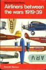 Airliners Between the Wars 191939