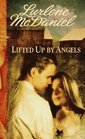 Lifted Up by Angels (Angels Trilogy, Bk 2) (Audio Cassette)