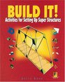 Build It Activities for Setting Up Super Structures