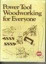 Power Tool Woodworking for Everyone