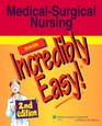 MedicalSurgical Nursing Made Incredibly Easy