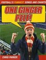 One Ginger Pele Football's Funniest Songs and Chants