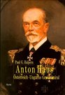 Anton HausosterreichUngarns Gro Admiral 19131917