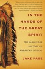 In the Hands of the Great Spirit  The 20000Year History of American Indians