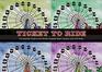 Ticket To Ride The Essential Guide to the Worlds Greatest Roller Coasters and Thrill Rides