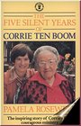 The 5 Silent Years of Corrie Ten Boom