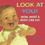 Look at You A Baby Body Book