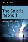 The Caloris Network A Scientific Novel