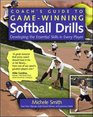 Coach's Guide to GameWinning Softball Drills
