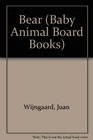 Baby Animal Board Book Bear