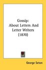 Gossip About Letters And Letter Writers