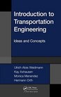 Introduction to Transportation Engineering Ideas and Concepts