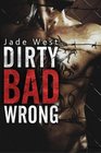 Dirty Bad Wrong