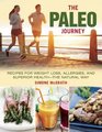 The Paleo Journey Recipes for Weight Loss Allergies and Superior Healththe Natural Way