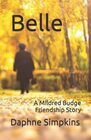 Belle: A Mildred Budge Friendship Story
