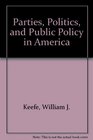 Parties Politics and Public Policy in America