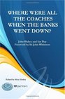 Where were all the coaches when the banks went down  Advanced Skills for High Performance Coaching