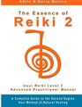The Essence of Reiki 2 Usui Reiki Level 2 Advanced Practitioner Manual
