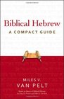 Biblical Hebrew A Compact Guide