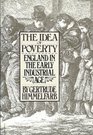The Idea of Poverty:  England in the Early Industrial Age