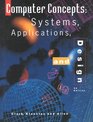 Computer Concepts Systems Applications and Design 3rd Edition