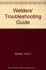 Welder's Troubleshooting Guide