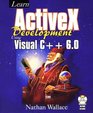 Learn ActiveX Development Using Visual C 60 With CDROM