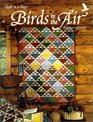 Birds' in the Air Quilt in a Day