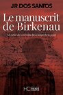 Le manuscrit de Birkenau  Au coeur de la rvolte des camps de la mort