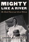 Mighty Like a River The Black Church and Social Reform