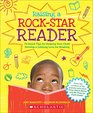 Raising a RockStar Reader 75 Quick Tips for Helping Your Child Develop a Lifelong Love for Reading