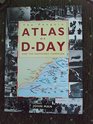 ATLAS OF DDAY AND THE NORMANDY CAMPAIGN