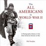 The All Americans in World War II A Photographic History of the 82nd Airborne Division at War