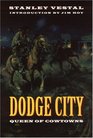 Dodge City Queen of Cowtowns